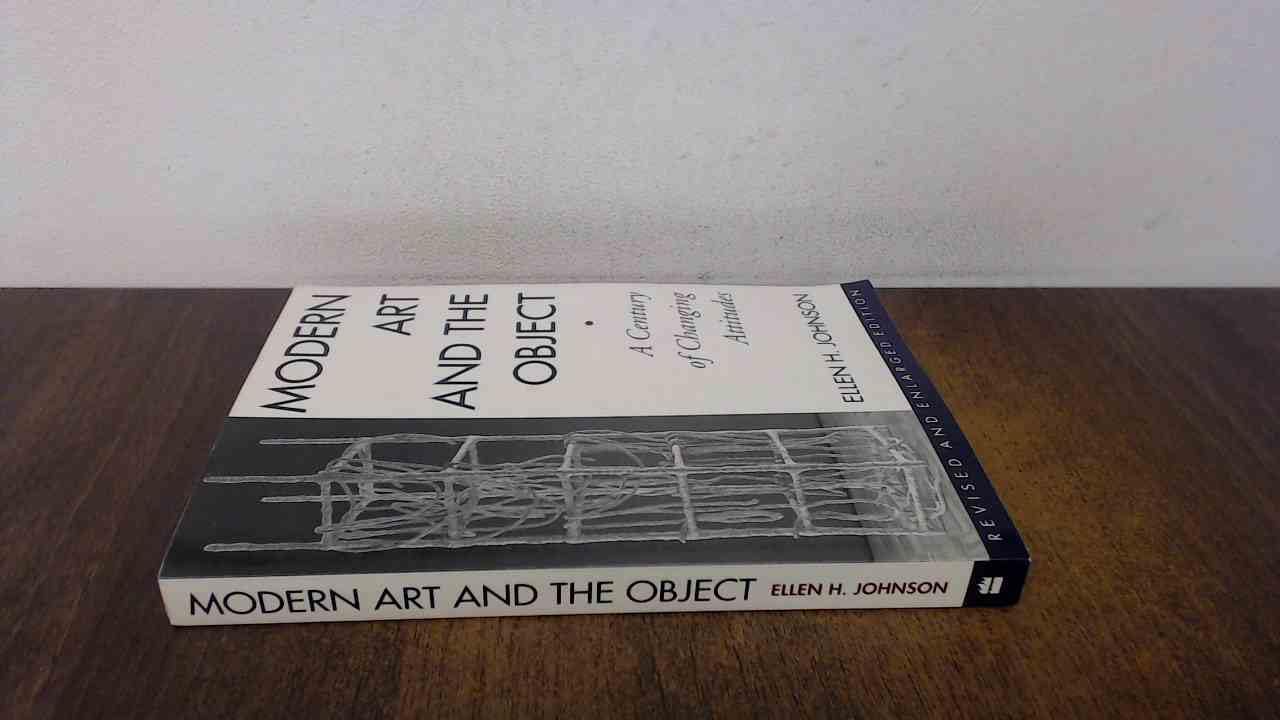 Modern Art And The Object: A Century Of Changing Attitudes, Revised And Enlarged Edition book