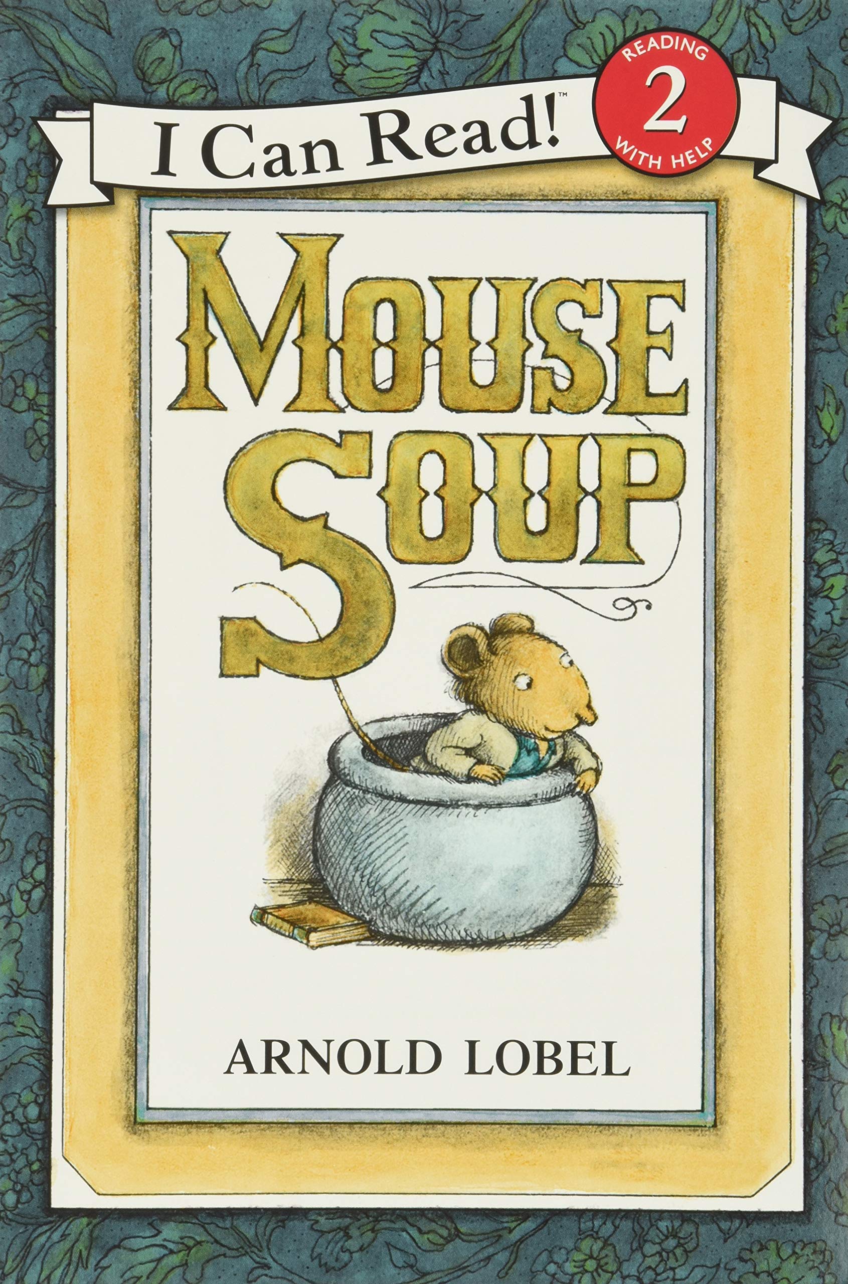 Mouse Soup: IRA/CBC Children's Choice, Library of Congress Children's Books, New York Times Outstanding Book (I Can Read Level 2) Non-fiction