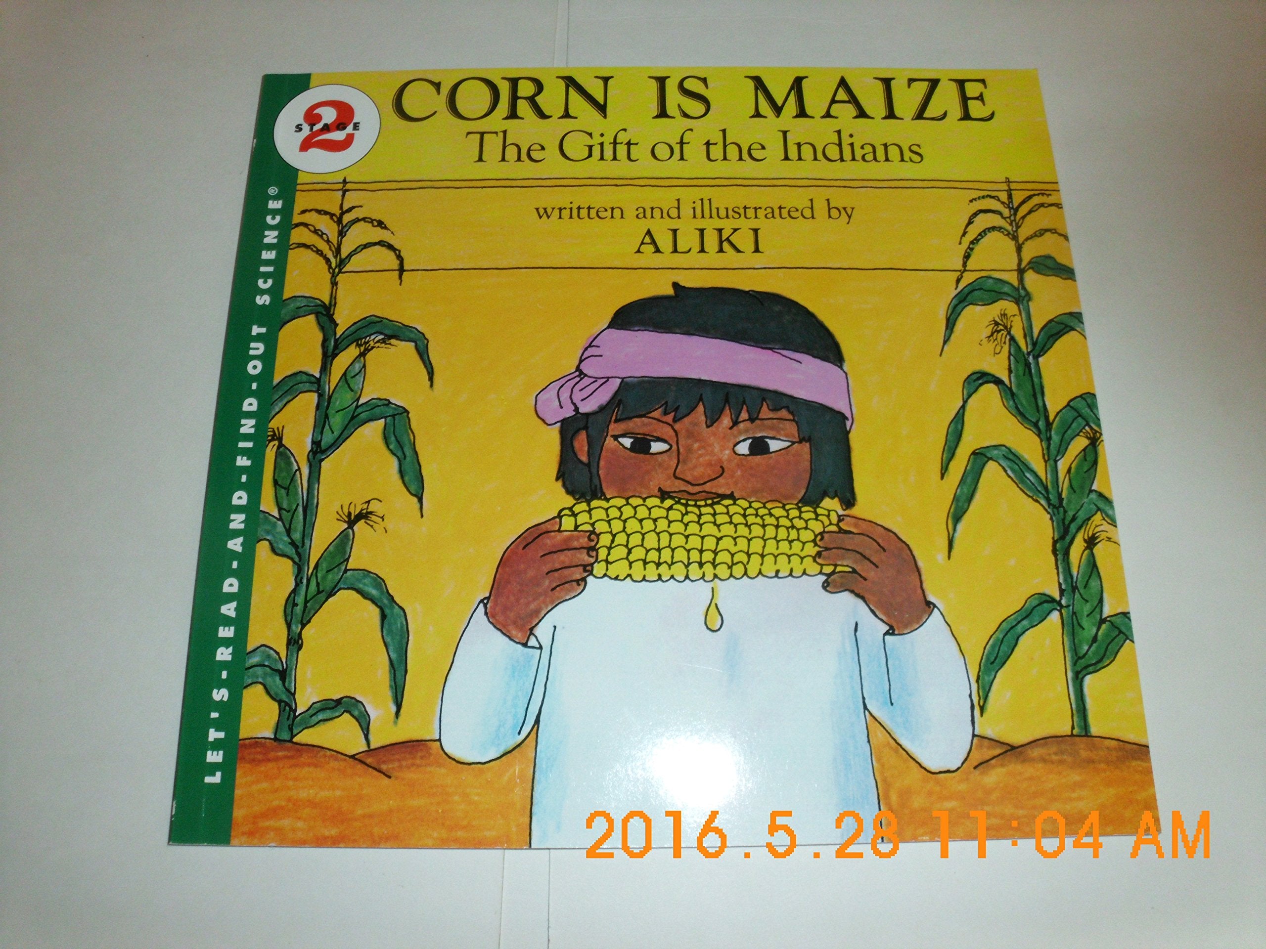 Corn Is Maize: The Gift of the Indians (Let's-Read-and-Find-Out Science 2) Study Guides