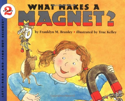 What Makes a Magnet? (Let's-Read-and-Find-Out Science 2, Band 1) Non-fiction