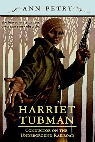 Harriet Tubman: Conductor on the Underground Railroad book
