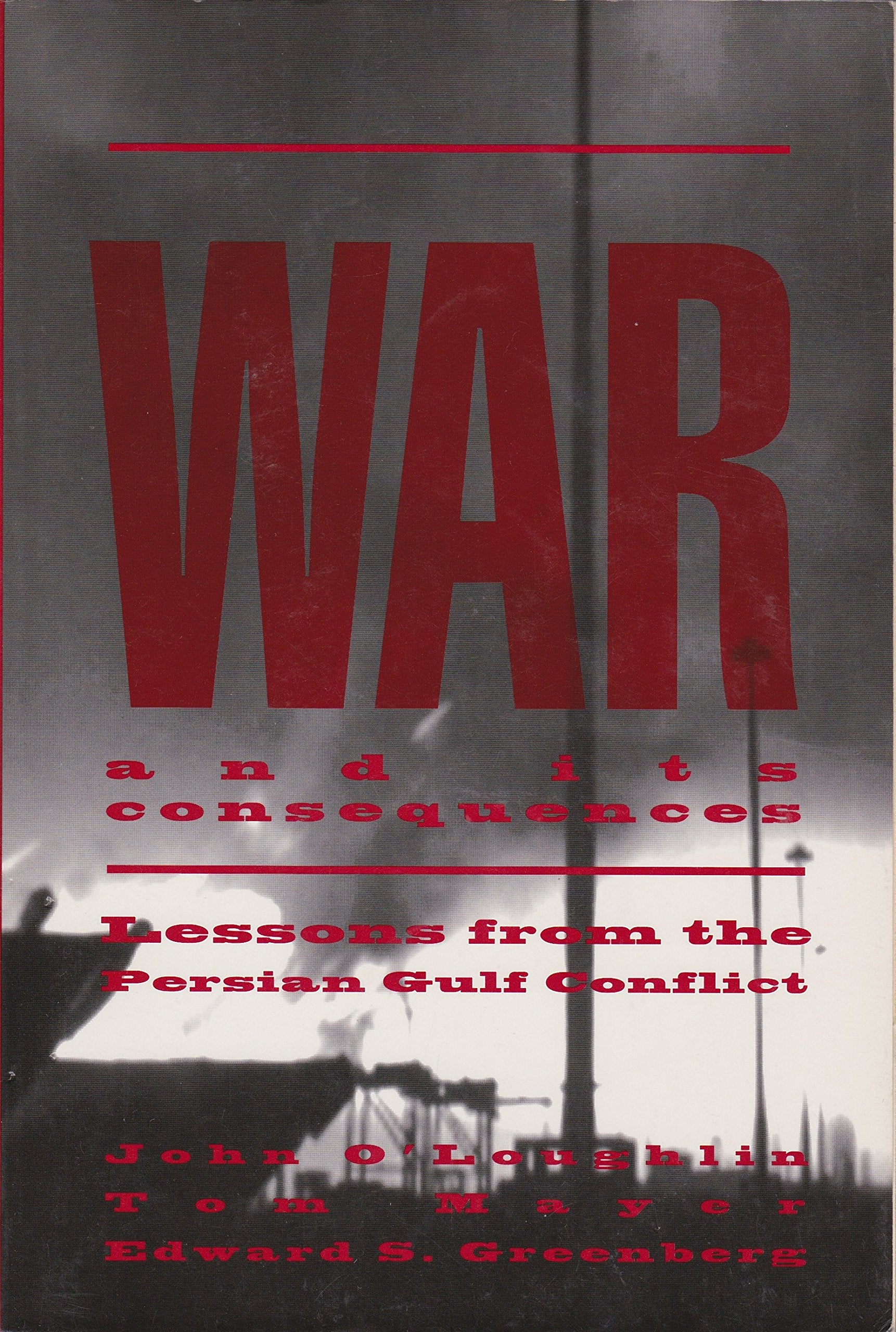 War and Its Consequences: Lessons from the Persian Gulf Conflict Social Sciences