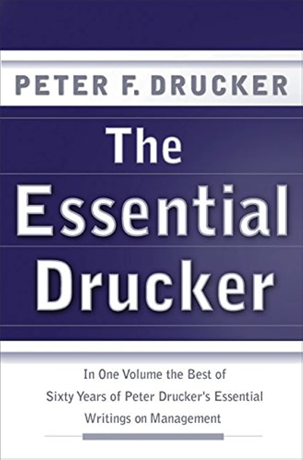 The Essential Drucker Philosophy