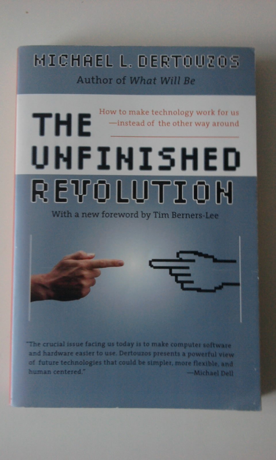 The Unfinished Revolution: How to Make Technology Work for Us--Instead of the Other Way Around Business, Finance & Career