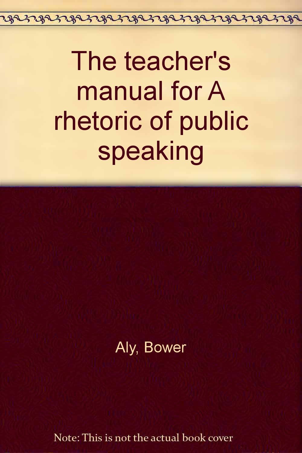The teacher's manual for A rhetoric of public speaking Books