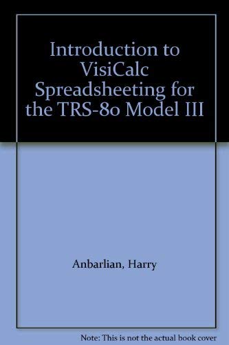 Introduction to VisiCalc Spreadsheeting for the TRS-80 Model III Reference Books