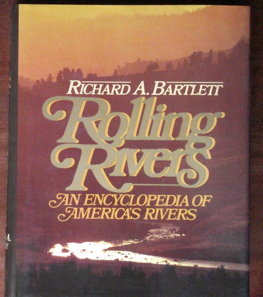 Rolling Rivers: An Encyclopedia of America's Rivers Business, Finance & Career
