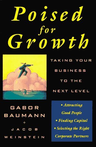 Poised for Growth: Taking Your Business to the Next Level book