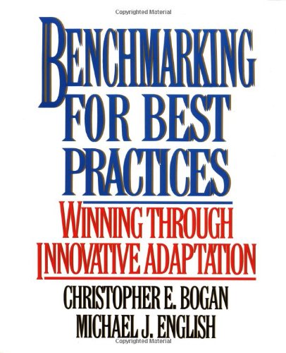 Benchmarking for Best Practices: Winning Through Innovative Adaptation Business, Finance & Career