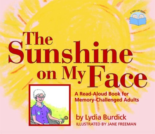 The Sunshine on My Face: A Read-Aloud Book for Memory-Challenged Adults book