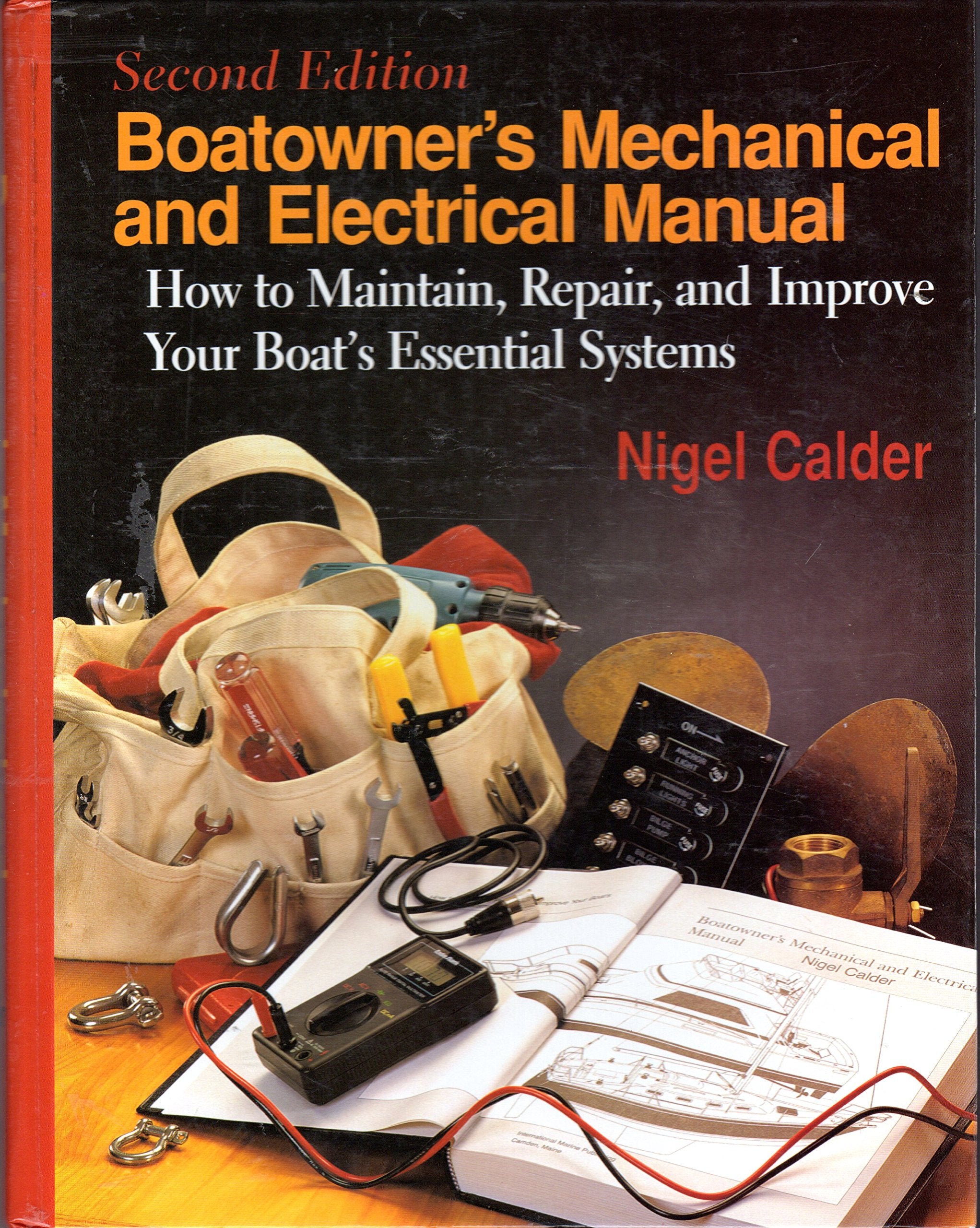 Boatowner's Mechanical & Electrical Manual: How to Maintain, Repair, and Improve Your Boat's Essential Systems Leisure, Home & Garden