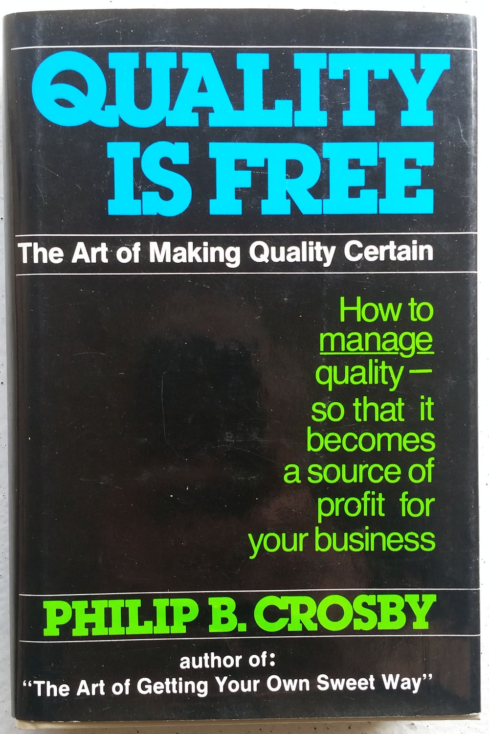 Quality Is Free: The Art of Making Quality Certain Business, Finance & Career