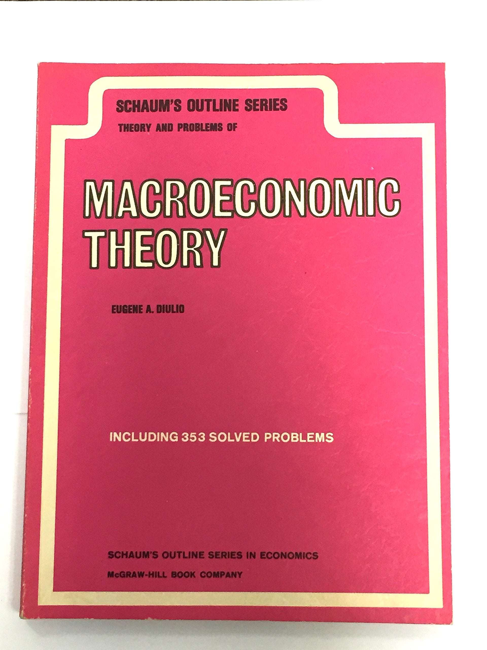 Schaum's Outline of Theory and Problems of Macroeconomic Theory book