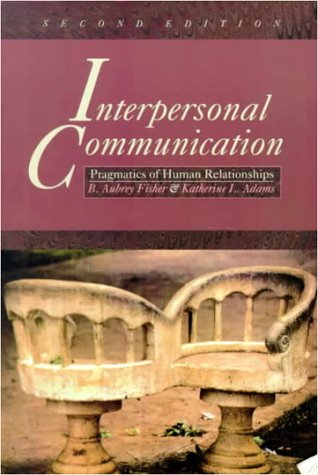 Interpersonal Communication: Pragmatics of Human Relationships book
