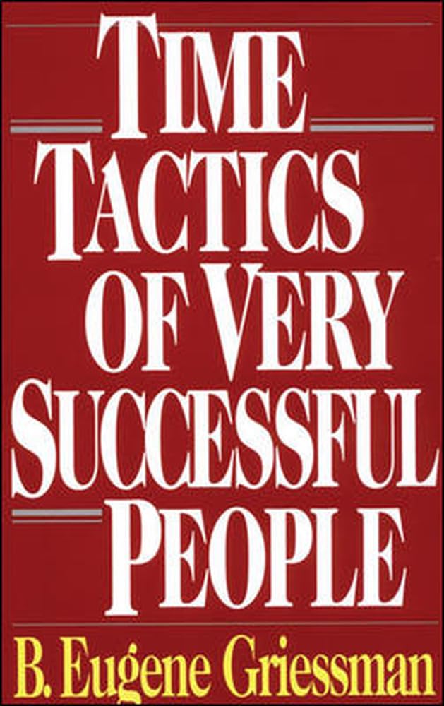 Time Tactics of Very Successful People book