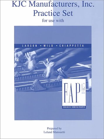 Kjc Manufacturers, Inc. Practice Set for Use With Fundamental Accounting Principles book