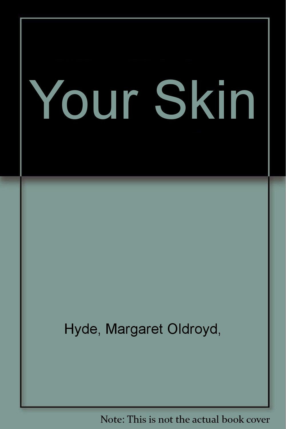 Your Skin by Hyde, Margaret Oldroyd, Books