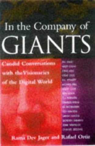 In the Company of Giants: Candid Conversations With the Visionaries of the Digital World Business, Finance & Career