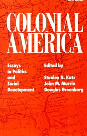 Colonial American Essays in Politics and Social Development book
