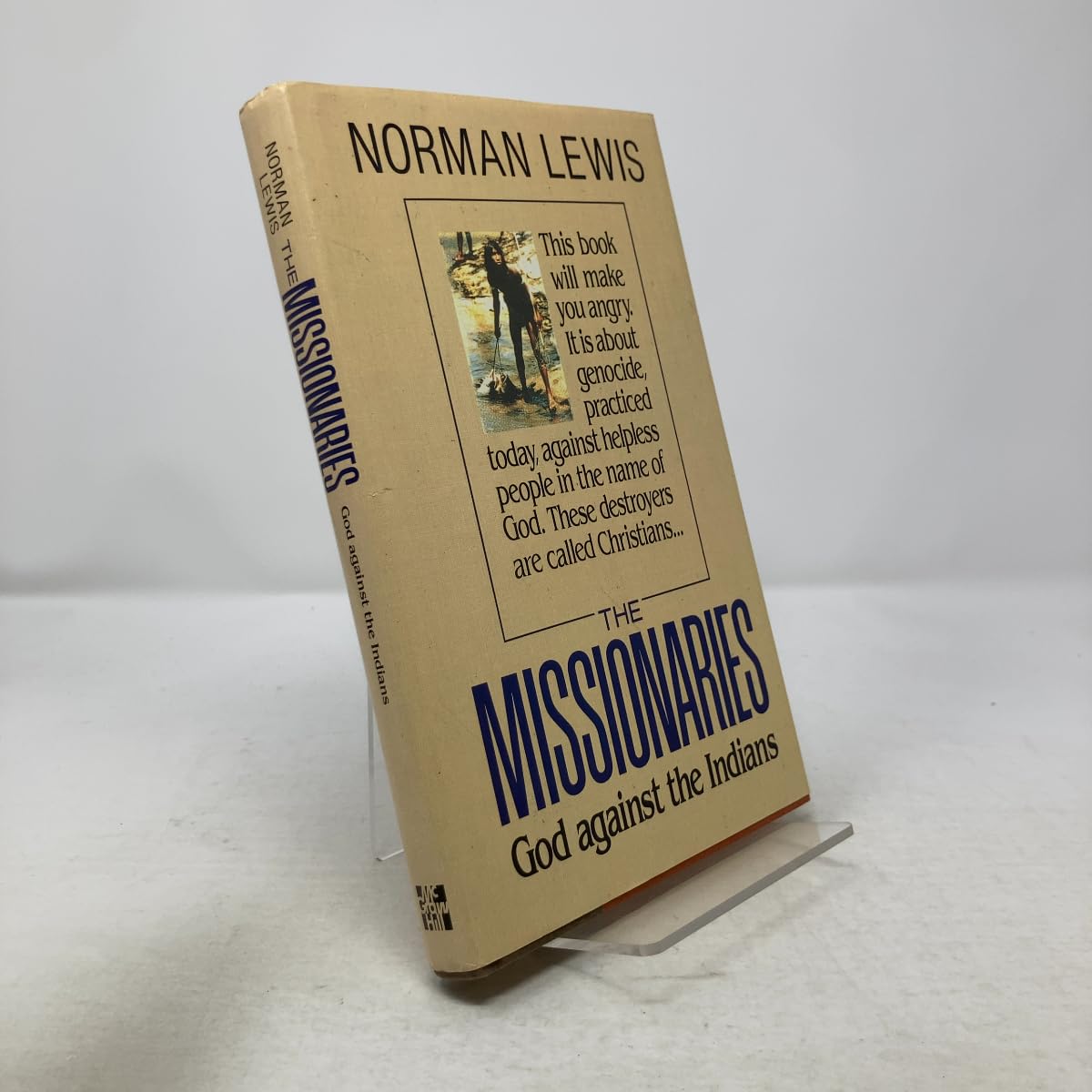 The Missionaries: God Against the Indians Books