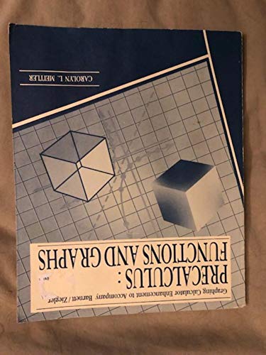 Graphing Calculator Enhancement to Accompany Barnett/Ziegler PreCalculus: Functions and Graphs book