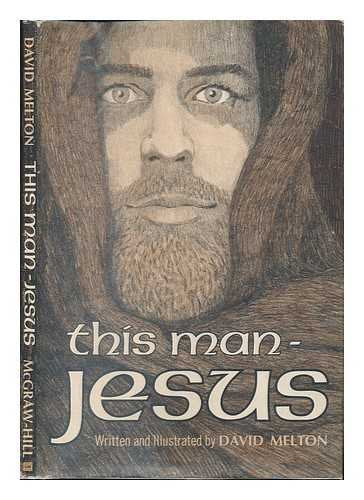 This Man--Jesus / Written and Illustrated by David Melton Books