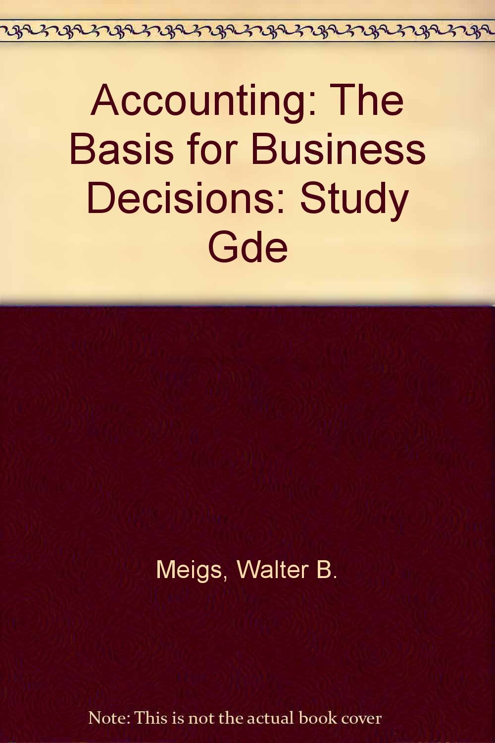 Accounting: The Basis for Business Decisions Books
