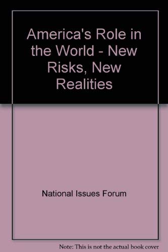 America's Role in the World: New Risks New Realities Politics & History