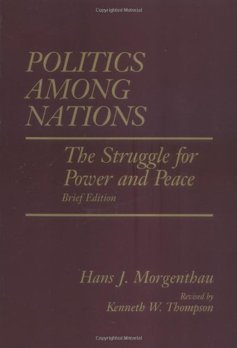 Politics Among Nations: The Struggle for Power and Peace Politics & History