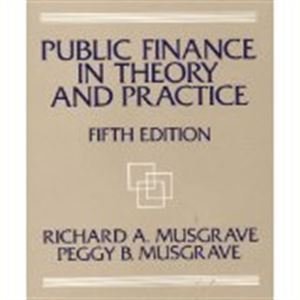 Public Finance in Theory and Practice Business, Finance & Career