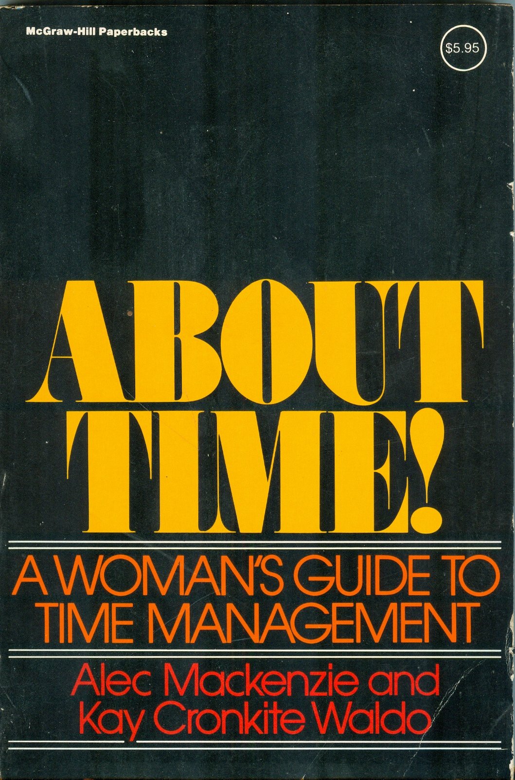 About Time!: A Woman's Guide to Time Management Business, Finance & Career