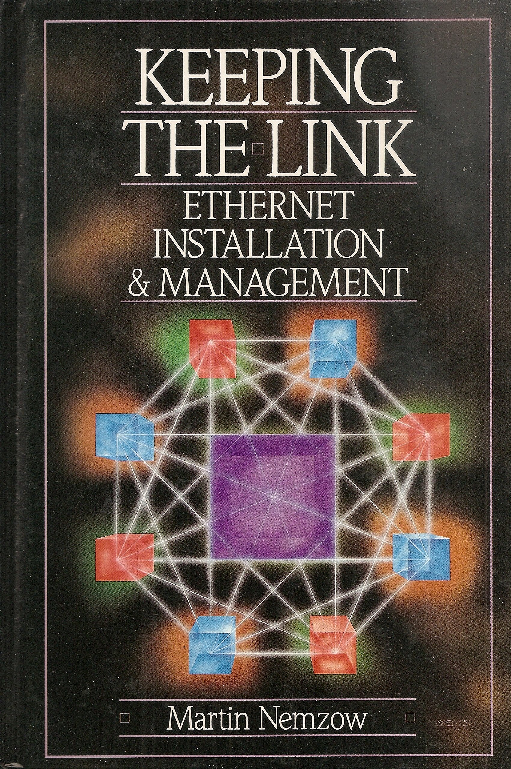 Keeping the Link: Ethernet Installation and Management book