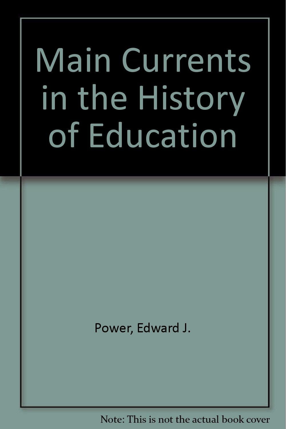 Main Currents in the History of Education book