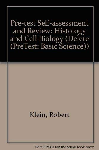 Histology and Cell Biology (Pre-test Self-assessment and Review) Medicine