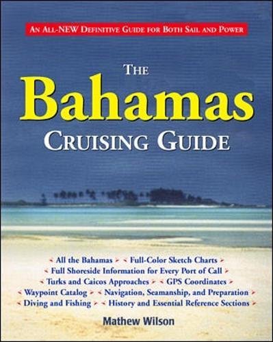 The Bahamas Cruising Guide, 1998-99 Leisure, Home & Garden