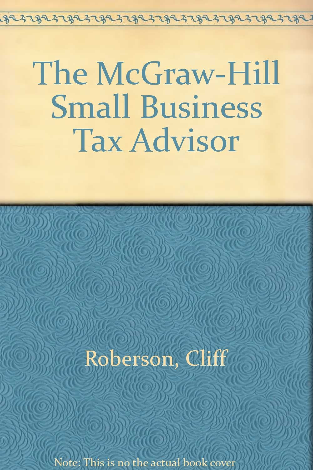 The McGraw-Hill Small Business Tax Advisor book