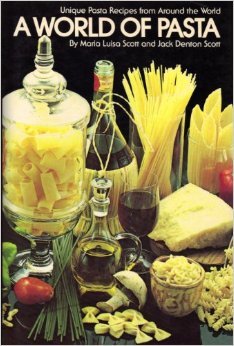 A world of pasta: Unique pasta recipes from around the world book