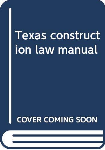 Texas construction law manual book