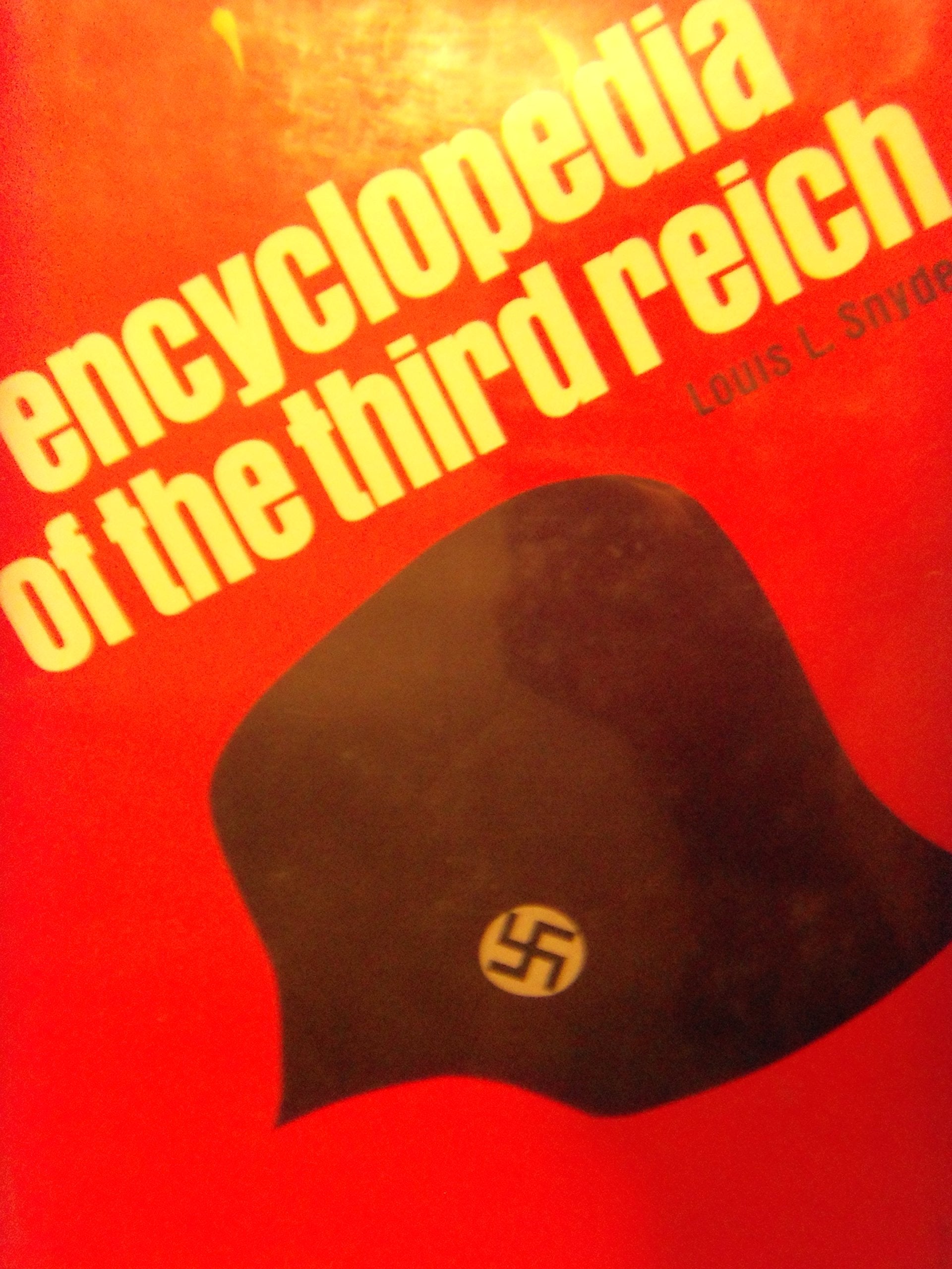 Encyclopedia of the Third Reich Politics & History