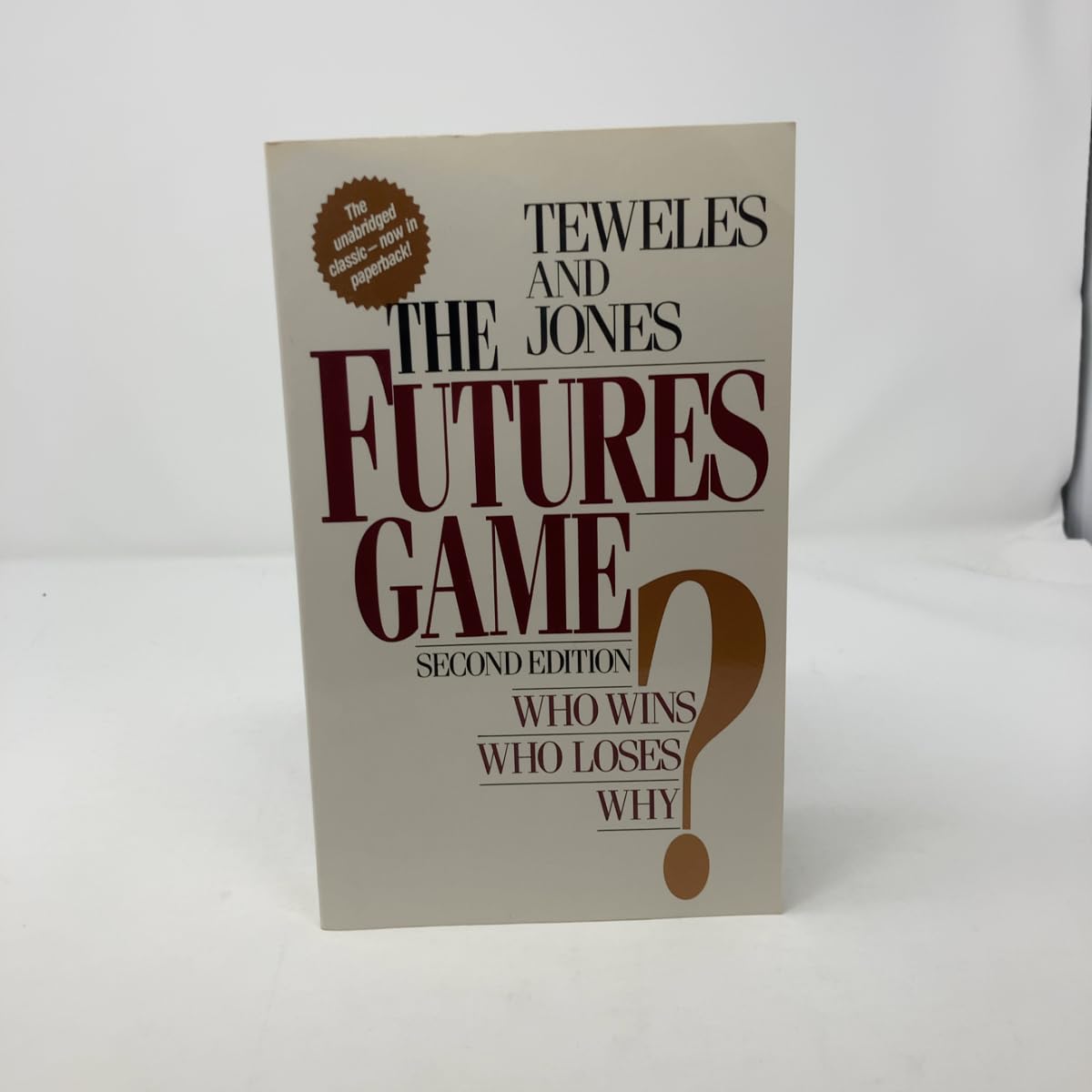 The Futures Game: Who Wins? Who Loses? Why? Business, Finance & Career