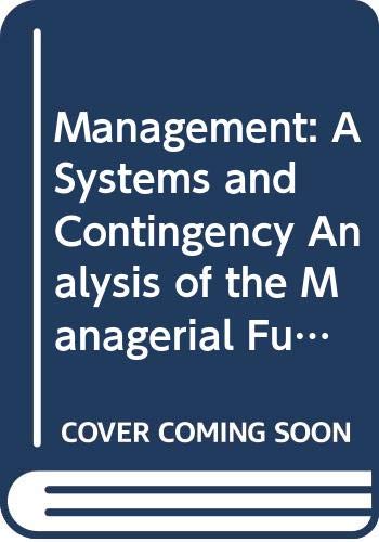 Management: A Systems and Contingency Analysis of the Managerial Functions (Management S.) Business, Finance & Career