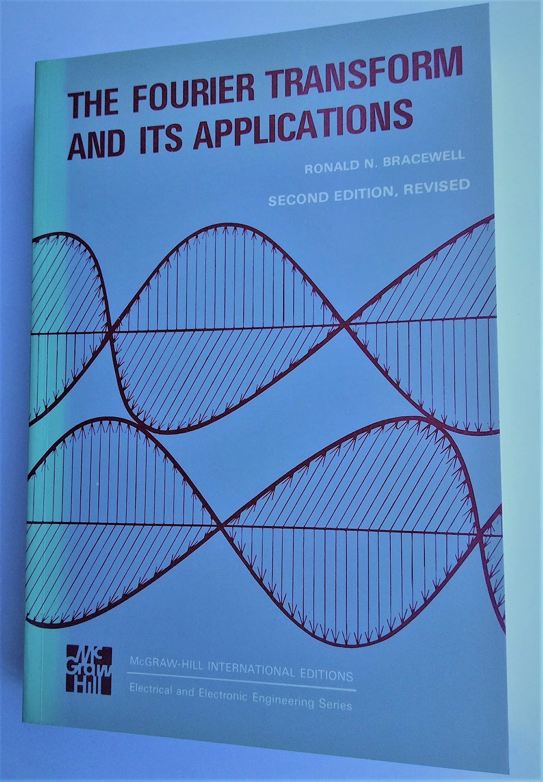 The Fourier Transform and Its Applications (McGraw-Hill International Editions Series) Mathematics