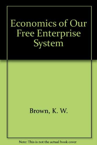 Economics of Our Free Enterprise System book