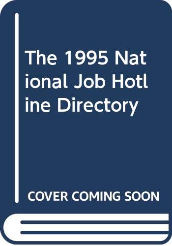 The 1995 National Job Hotline Directory Social Sciences