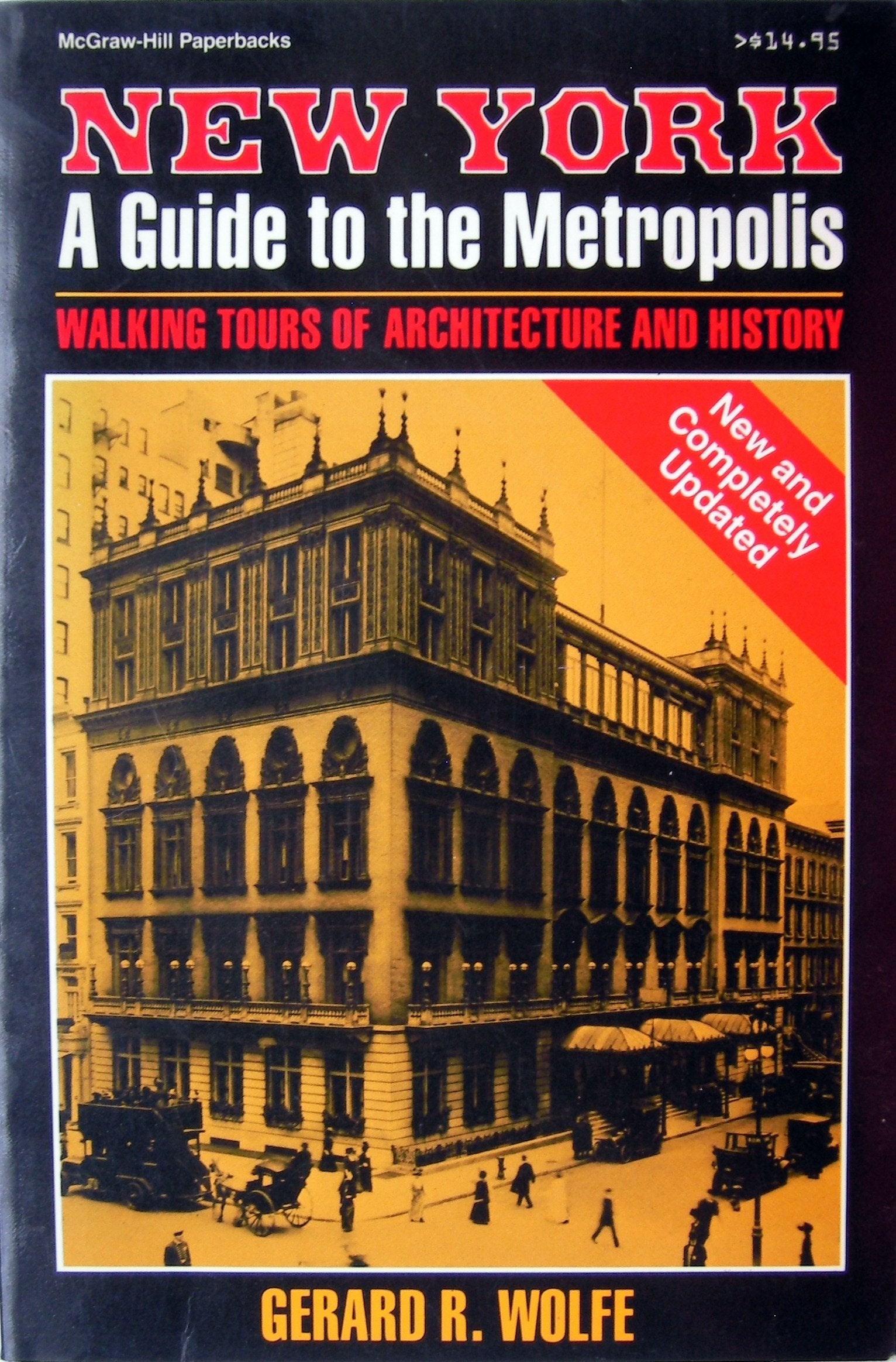 New York, a Guide to the Metropolis: Walking Tours of Architecture and History Travel Guides