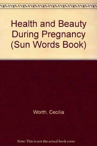 Health and Beauty During Pregnancy (Sun Words Book) Books