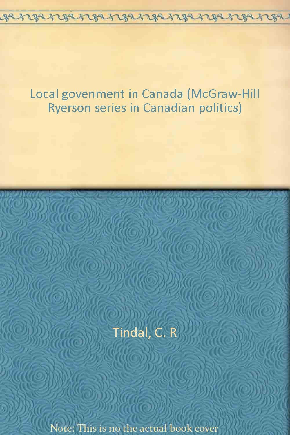 Local govenment in Canada (McGraw-Hill Ryerson series in Canadian politics) Books