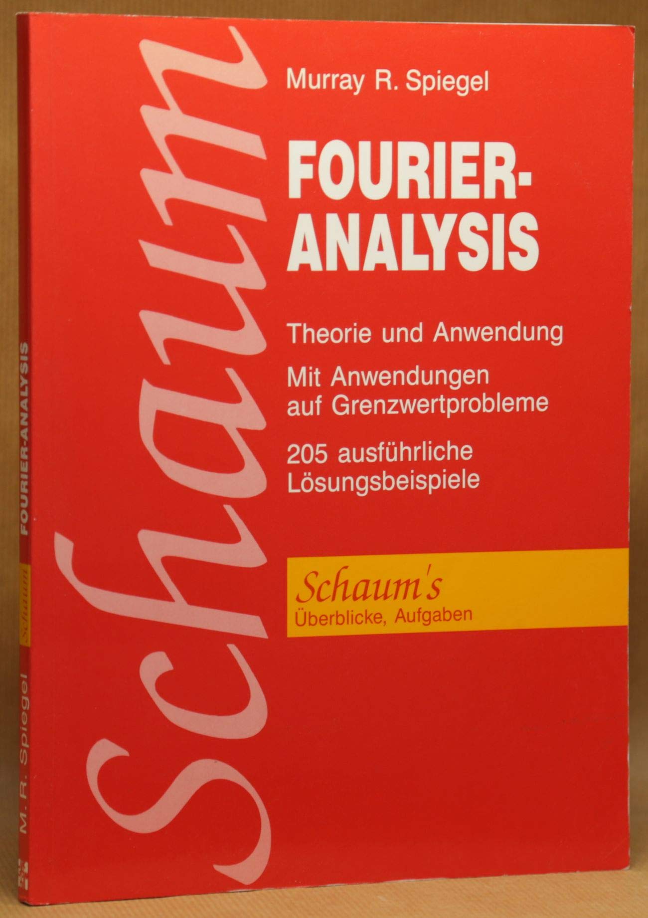 Fourier-Analysis. Theorie und Anwendung. 203 Lösungsbeispiele und 318 Ergänzungsaufgaben mit Lösungen Books