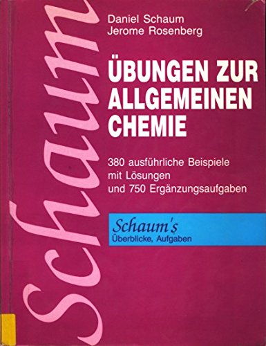 Übungen zur Allgemeinen Chemie. 380 Lösungsbeispiele und 750 Ergänzungsaufgaben mit Lösungen Books