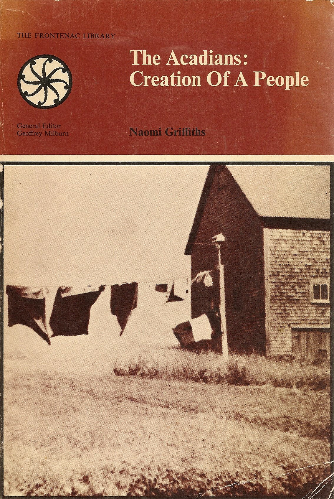 The Acadians: Creation of a People Politics & History